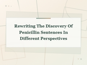 Rewriting the Discovery of Penicillin From Different Perspectives