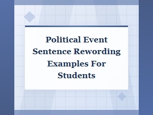 Rewording Political Event Sentences: Examples for Students