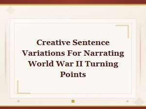 Creative Narrative Approaches to Wwii Turning Points